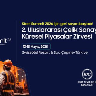 Steel Summit 2026, küresel çelik sektörünü ikinci kez Çeşme’de buluşturacak