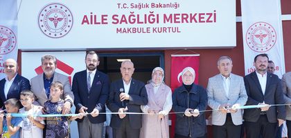 Makbule Kurtul Aile Sağlığı Merkezi kapılarını açtı