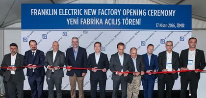 Franklin Electric, İzmir Torbalı’daki yeni fabrikasını hizmete açtı