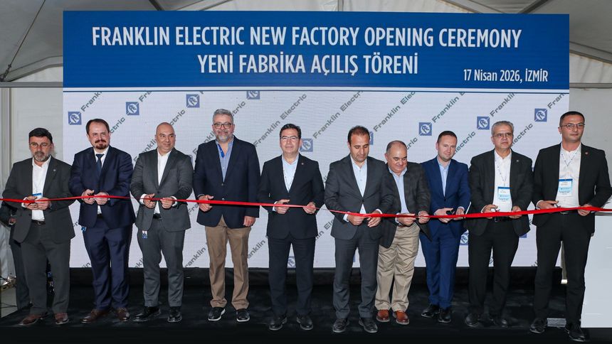 Franklin Electric, İzmir Torbalı’daki yeni fabrikasını hizmete açtı