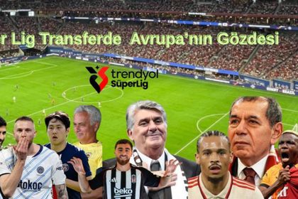 Süper Lig’de transfer ekonomisinin görünen ve görünmeyen gerçekleri