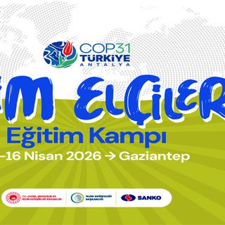 İklim Elçileri Gaziantep’te buluşuyor