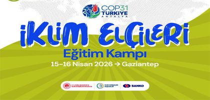 İklim Elçileri Gaziantep’te buluşuyor