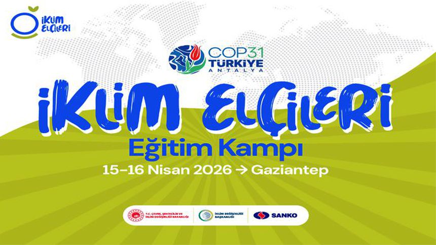 İklim Elçileri Gaziantep’te buluşuyor